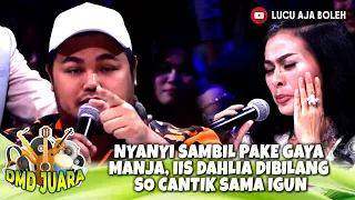 Download NYANYI SAMBIL PAKE GAYA MANJA, IIS DAHLIA DIBILANG SO CANTIK SAMA IGUN - DMD JUARA MP3