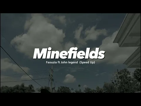 Download MP3 minefields | Faouzia ft John legend (speed up)🎶 | Viral songs tiktok🔥