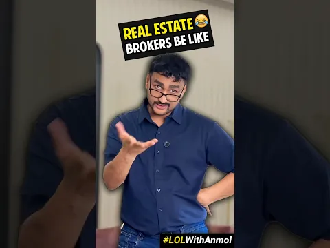 Real Estate Brokers Be Like 😂 | Anmol Sachar | #Funny #Comedy #Shorts