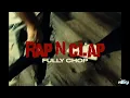 FullyChop - Rap n Clap [Clean]