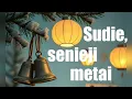 Lagu Dainos iš miško – Sudie, senieji metai