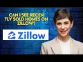 Can I see recently sold homes on Zillow