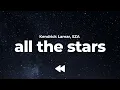 Download Lagu Kendrick Lamar, SZA - All The Stars (Clean) | Lyrics