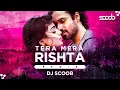 Lagu Tera Mera Rishta (Remix) - DJ Scoob | Emraan Hashmi | Shriya Saran | Awarapan | Monsoon Special