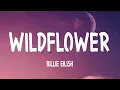 Billie Eilish - WILDFLOWER (Lyrics)