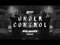 Calvin Harris & Alesso - Under Control ft Hurts (PULLMAXX Remix)