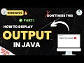 Session 6 How To Display Output in Java Beginner to Professional Java Training
