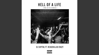 hell of a life feat reason u0026 ab crazy
