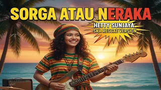 hetty sunjaya sorga atau neraka ska reggae cover version 