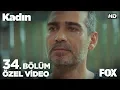 Kadin 34 Bolumun en onemli 5 sahnesi bu da