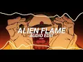 Alien flame - shometyle [Edit Audio]