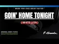 Lagu Goin' Home Tonight (WHITE LION) Karaoke Lyrics🎤