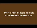 PHP php check to see if variable is integer
