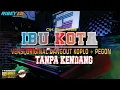 Download Lagu Hj. Rhoma Irama - Ibu Kota Versi TANPA KENDANG Dangdut Koplo Pegon