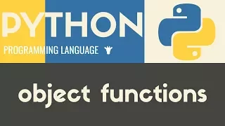 Object Functions Python Tutorial 33