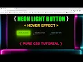 NEON GLOW ANIMATIONS BUTTONS EFFECT IN HTML AND CSS NEON LIGHT ANIMATION ANIMATION TUTORIALS
