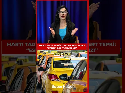 Martı Tag'a Taksicilerden Sert Tepki: “Esnafı Zor Tutuyoruz!”