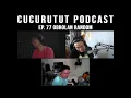 Download Lagu Ngobrol-Ngobrol Random | Cucurutut Podcast #77