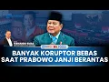 Download Lagu [FULL] Janji Prabowo Tumpas Korupsi saat Ramai Koruptor Bebas, Pakar: Jangan Jadi Presiden Omon-omon
