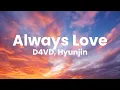Download Lagu d4vd, Hyunjin - Always Love (Lyrics)
