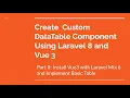 Create Custom DataTable Component with Laravel 8 and Vue3 Part 2 Install Vue 3 with Laravel Mix