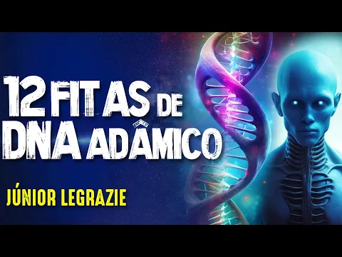 Download MP3 as 12 FITAS de DNA ADÂMICO - JUNIOR LEGRAZIE - #379