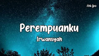 Download Perempuanku - Irwansyah (Lyrics) MP3