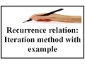 Recurrence relation Iteration method with example
