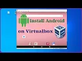 How to Install Android OS on Virtualbox