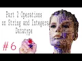 Part 2 Operations on String and Integers Datatype python tutorial