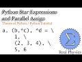 Star Expressions and Parallel Assign Theory of Python Python Tutorial