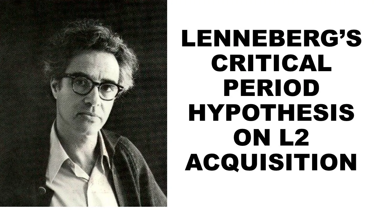 Lenneberg Critical Period Hypothesis in Language Acquisition