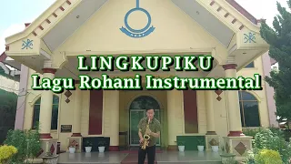 Download LINGKUPIKU Still Hillsong Cover - Lagu Rohani || Lagu saat teduh - Saxophone Cover Rohani Instrumen MP3