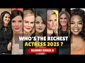 Top 10 Richest Hollywood Actresses 2025 Shocking Net Worths