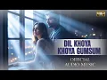 Lagu Dil Khoya Khoya Gumsum - New Version Bollywood Song | Hindi Song | Love Song | Romantic Song 2025