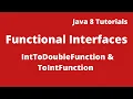 Java 8 Tutorial 12 - DoubleToIntFunction ToIntFunction ToIntBiFunction in java 8