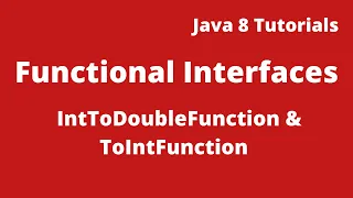 Java 8 Tutorial 12 - DoubleToIntFunction ToIntFunction ToIntBiFunction in java 8