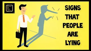 The 3 Most Important Signs You Should Know If Someone Is Trying to Lie to You