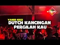 Download Lagu DUTCH KANCINGAN PERGILAH KAU🚀🏝️ YANER KECE‼️🔥