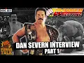 Dan The Beast Severn - From the Octagon to the Wrestling Ring Part 1