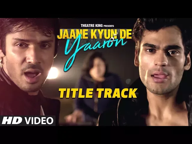 Jaane Kyun De Yaaron Jaane Kyun De Yaaron