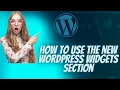 How To Use The New WordPress Widgets Section WordPress Tutorial