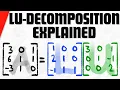 LU-Decomposition of a Matrix Explained Linear Algebra