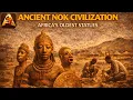 The Nok Civilization The Oldest Statues in Sub-Saharan Africa