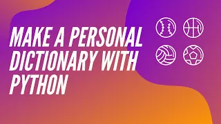 Make a Personal Dictionary In Python