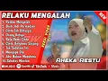 Download Lagu RELAKU MENGALAH RHEKA RESTU CINTA FULL ALBUM TERBARU LAGU SLOW ROCK Video Music/2025