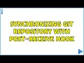 Synchronizing git repository with post-receive hook