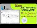 Unifi Network Application Downloading Installation Complete - Step by Step