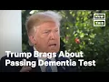 Trump Boasts About Acing Cognitive Test NowThis