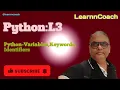 Python Lecture 3 - Variables Identifiers and Keywords
